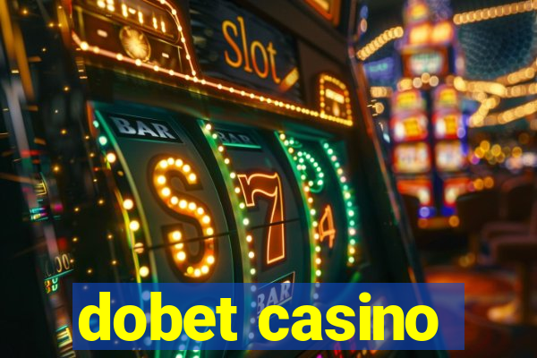 dobet casino